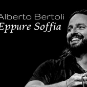 "Eppure Soffia" di Alberto Bertoli